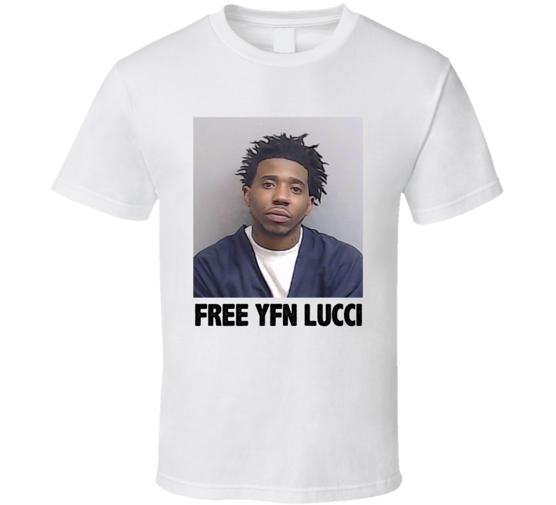 Free Yfn Lucci Rapper Music Fan T Shirt Free Yfn Lucci Rapper Music Fan T Shirt