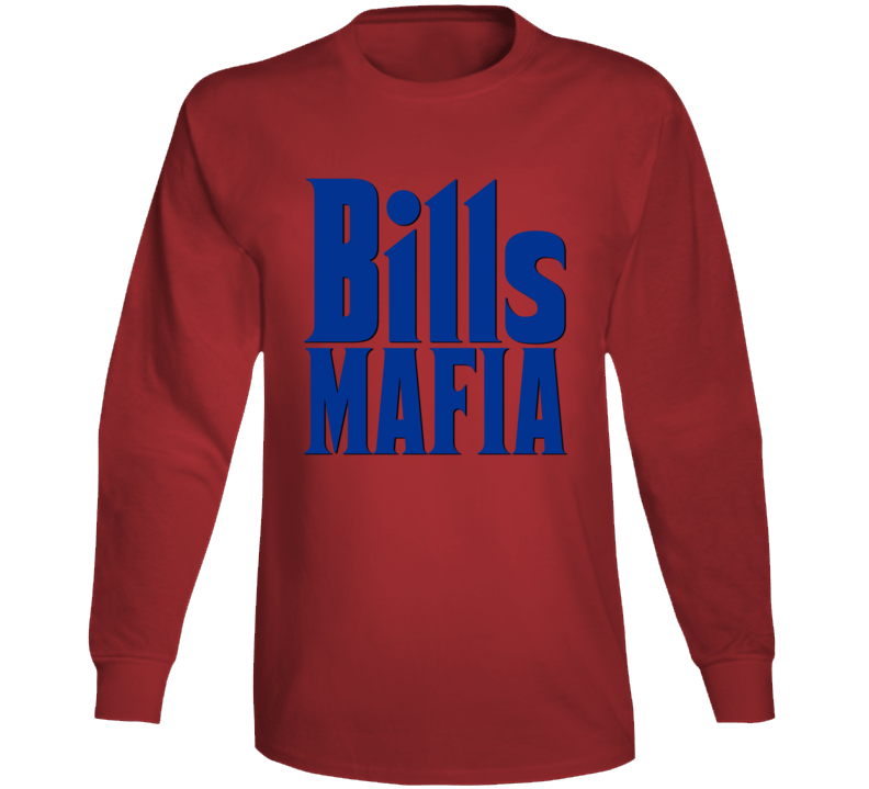 Bills Mafia Buffalo Football Fan Long Sleeve T Shirt Bills Mafia Buffalo Football Fan Long Sleeve T Shirt
