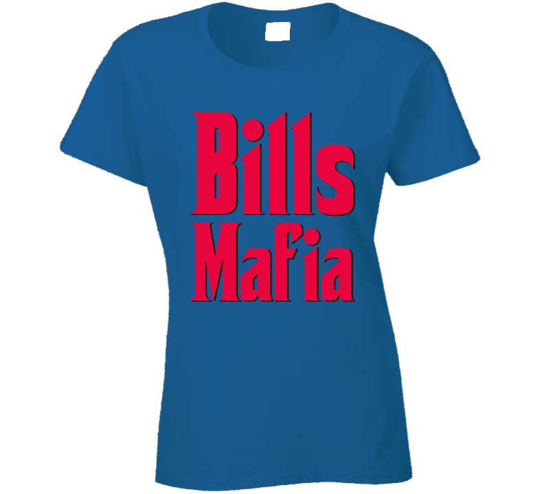 Bills Mafia Football Fan Ladies T Shirt Bills Mafia Football Fan Ladies T Shirt
