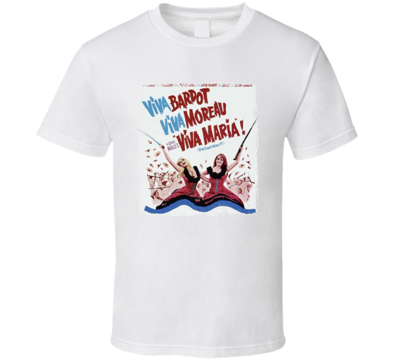 Viva Maria 1960s Bardot Movie Fan T Shirt Viva Maria 1960s Bardot Movie Fan T Shirt