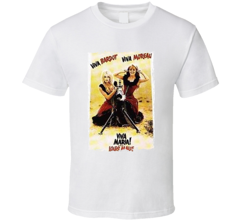Viva Maria 1965 Bardot Movie Fan T Shirt Viva Maria 1965 Bardot Movie Fan T Shirt
