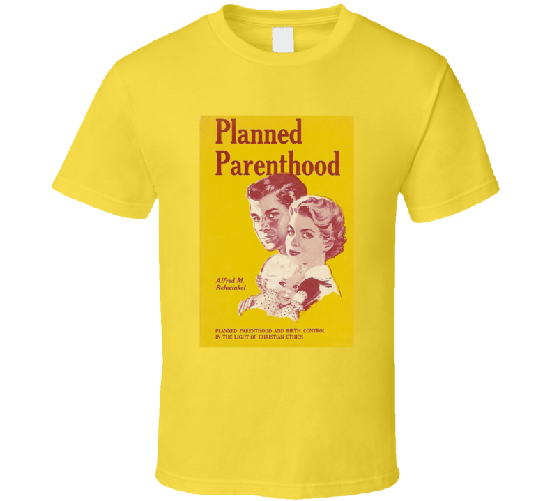 Planned Parenthood The Birth Control Movie Project T Shirt Planned Parenthood The Birth Control Movie Project T Shirt