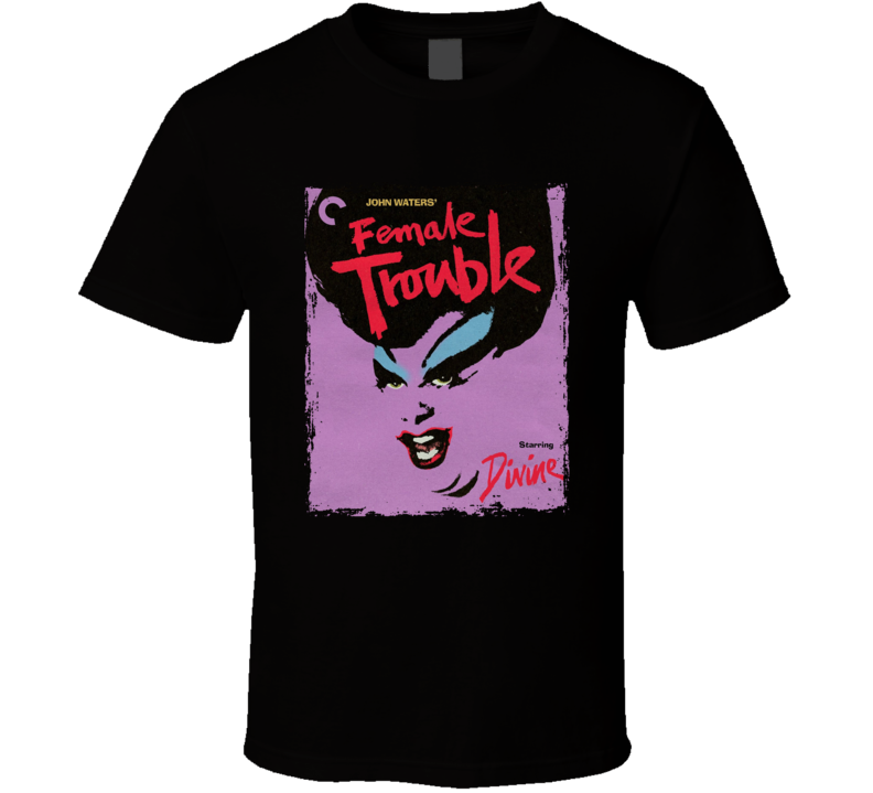 Female Trouble 70s Dark Comedy Movie T Shirt Female Trouble 70s Dark Comedy Movie T Shirt