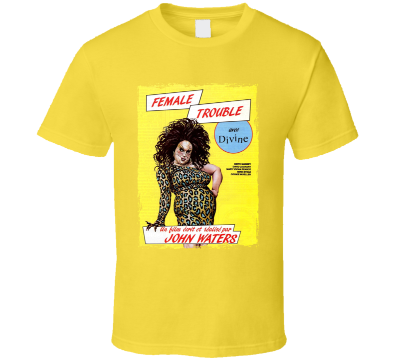 Female Trouble 70s Underground Classic French Movie T Shirt Female Trouble 70s Underground Classic French Movie T Shirt