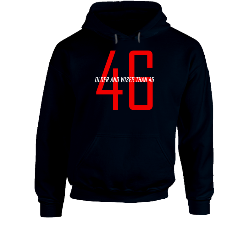 46 Older And Wiser Than 45 President Biden Trump Usa Hoodie 46 Older And Wiser Than 45 President Biden Trump Usa Hoodie