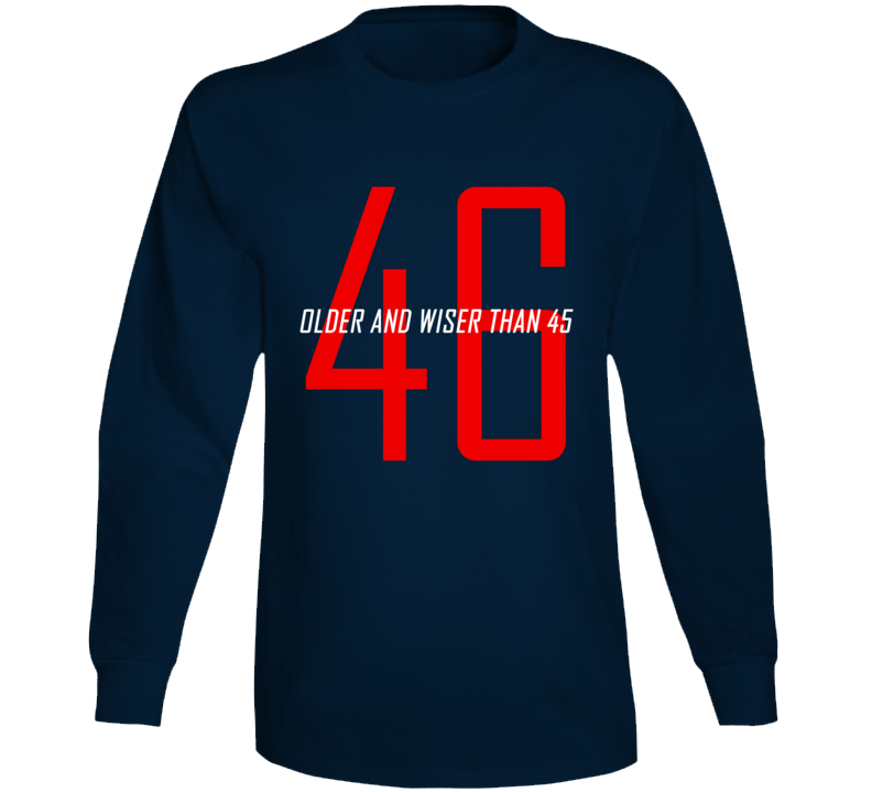 46 Older And Wiser Than 45 President Biden Trump Usa Long Sleeve T Shirt 46 Older And Wiser Than 45 President Biden Trump Usa Long Sleeve T Shirt