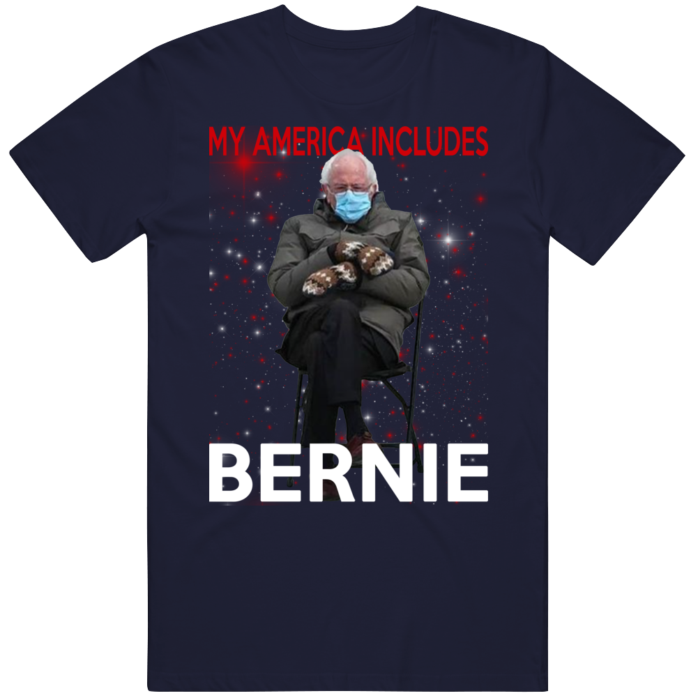 My America Includes Bernie Sanders Usa Politician T Shirt My America Includes Bernie Sanders Usa Politician T Shirt