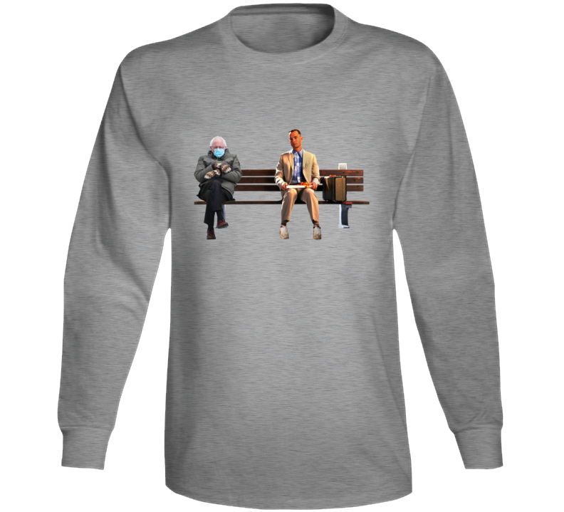 Bernie Sanders Meme Forest Gump Funny Parody Long Sleeve T Shirt Bernie Sanders Meme Forest Gump Funny Parody Long Sleeve T Shirt