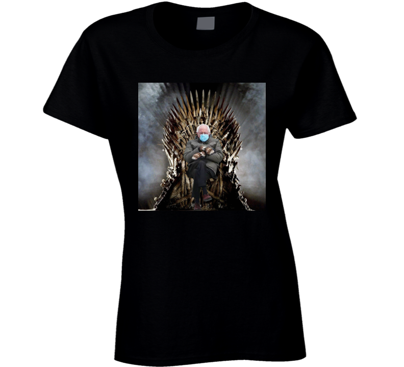 Bernie Sanders Meme Game Of Thrones Funny Parody Ladies T Shirt Bernie Sanders Meme Game Of Thrones Funny Parody Ladies T Shirt