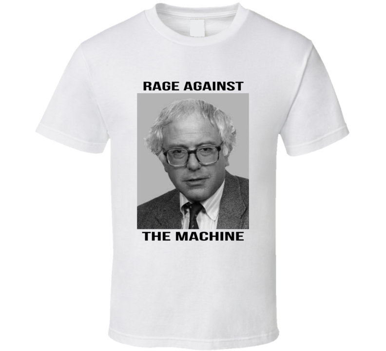 Bernie Sanders Rage Against The Machine Funny T Shirt Bernie Sanders Rage Against The Machine Funny T Shirt