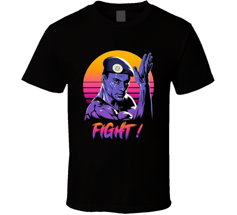 Jean Claude Van Damme Fight Mixed Martial Arts Movie Fan T Shirt Jean Claude Van Damme Fight Mixed Martial Arts Movie Fan T Shirt