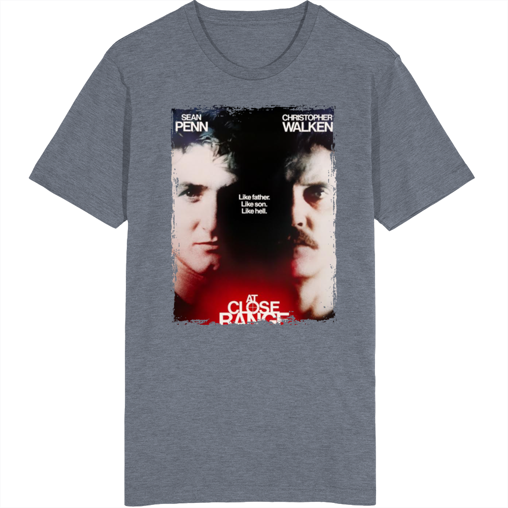 At Close Range Movie Fan T Shirt At Close Range Movie Fan T Shirt