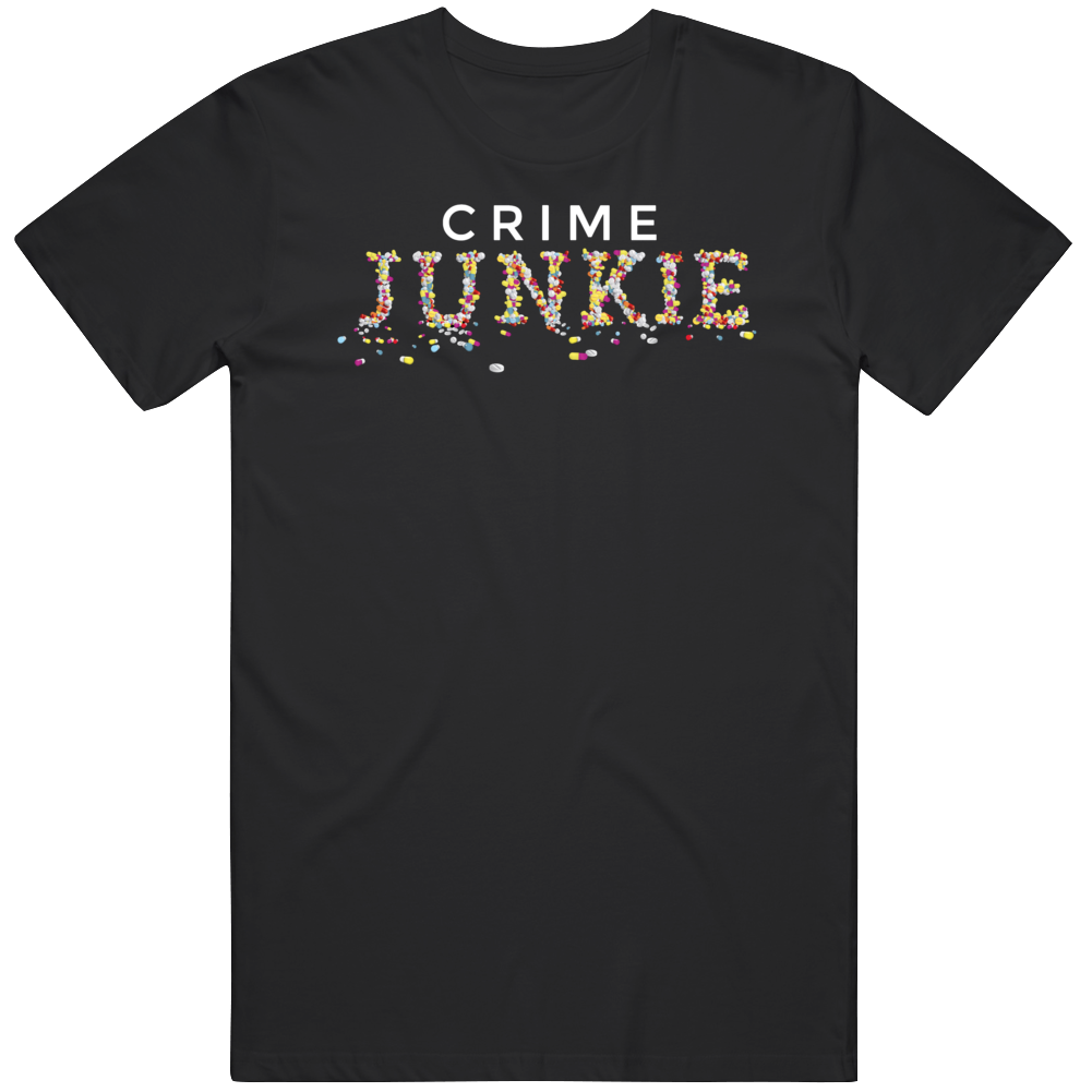 Crime Junkie Podcast Fan T Shirt Crime Junkie Podcast Fan T Shirt