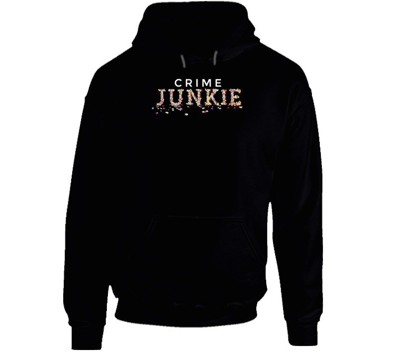 Crime Junkie Podcast Fan Hoodie Crime Junkie Podcast Fan Hoodie
