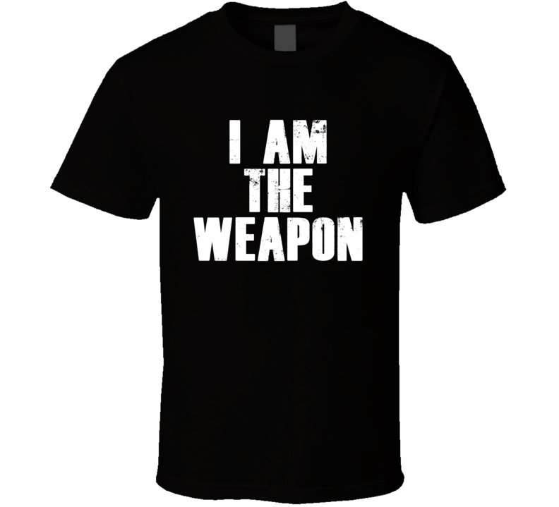 I Am The Weapon Gun Rights Supporter T Shirt I Am The Weapon Gun Rights Supporter T Shirt