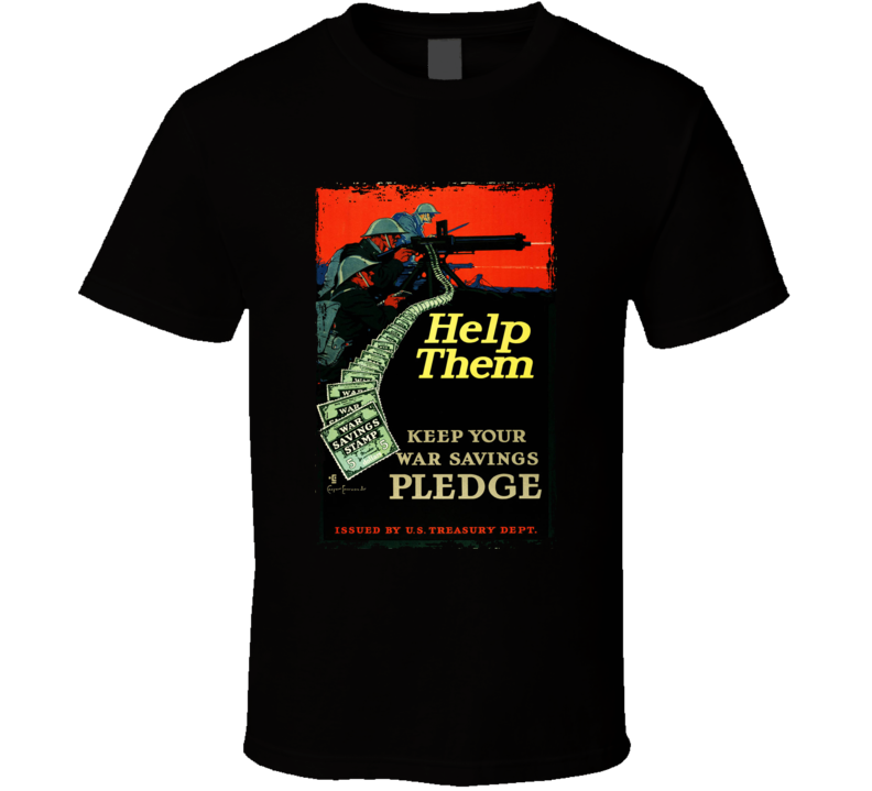 Help Them War Savings Pledge Vintage Ww1 T Shirt Help Them War Savings Pledge Vintage Ww1 T Shirt
