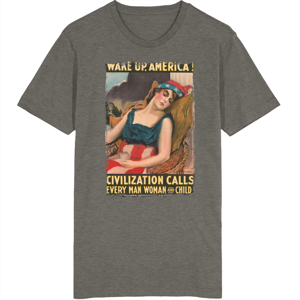 Wake Up America Civilization Calls Vintage Ww1 T Shirt Wake Up America Civilization Calls Vintage Ww1 T Shirt