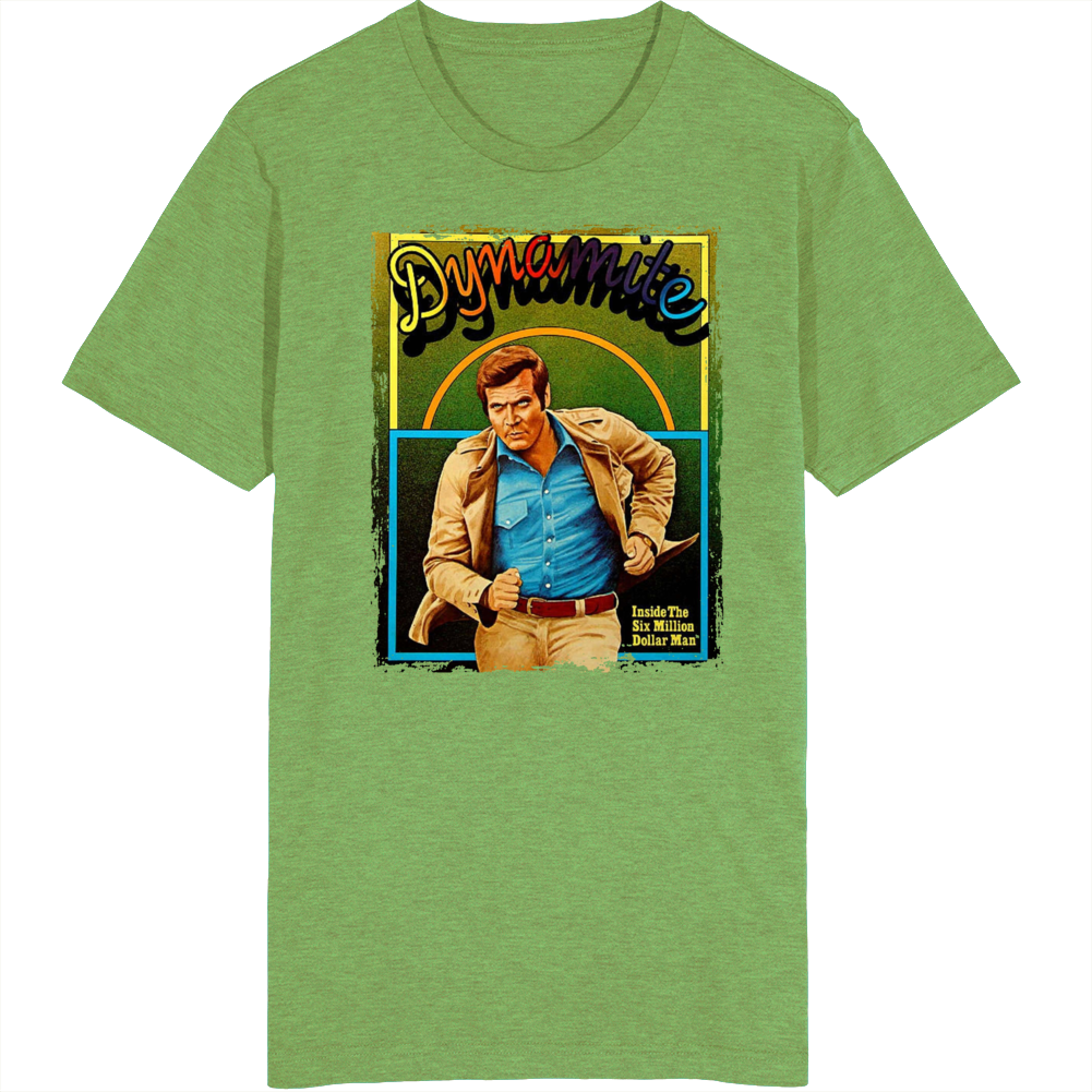 Six Million Dollar Man Steve Austin Fan Tv Fan Dynamite Magazine T Shirt Six Million Dollar Man Steve Austin Fan Tv Fan Dynamite Magazine T Shirt