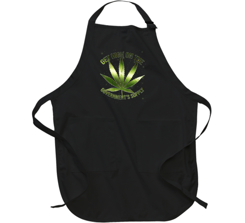 Get High On The Government's Supply Funny Weed Fan Apron Get High On The Government's Supply Funny Weed Fan Apron