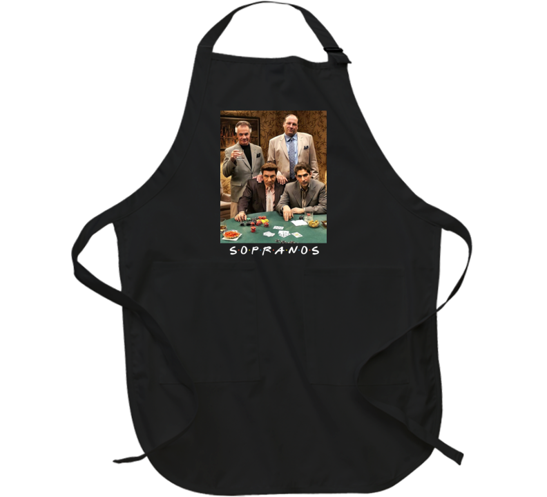 Sopranos Friends Parody Funny Tv Fan Apron Sopranos Friends Parody Funny Tv Fan Apron