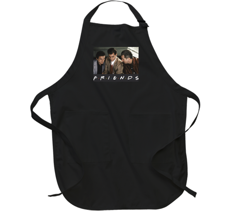 Goodfellas Friends Parody Funny New York Gangsters Fan Apron Goodfellas Friends Parody Funny New York Gangsters Fan Apron