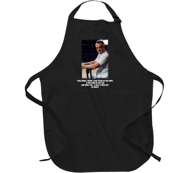 Paulie Gualtieri Tony Sirico Sopranos Quote Tv Fan Apron Paulie Gualtieri Tony Sirico Sopranos Quote Tv Fan Apron