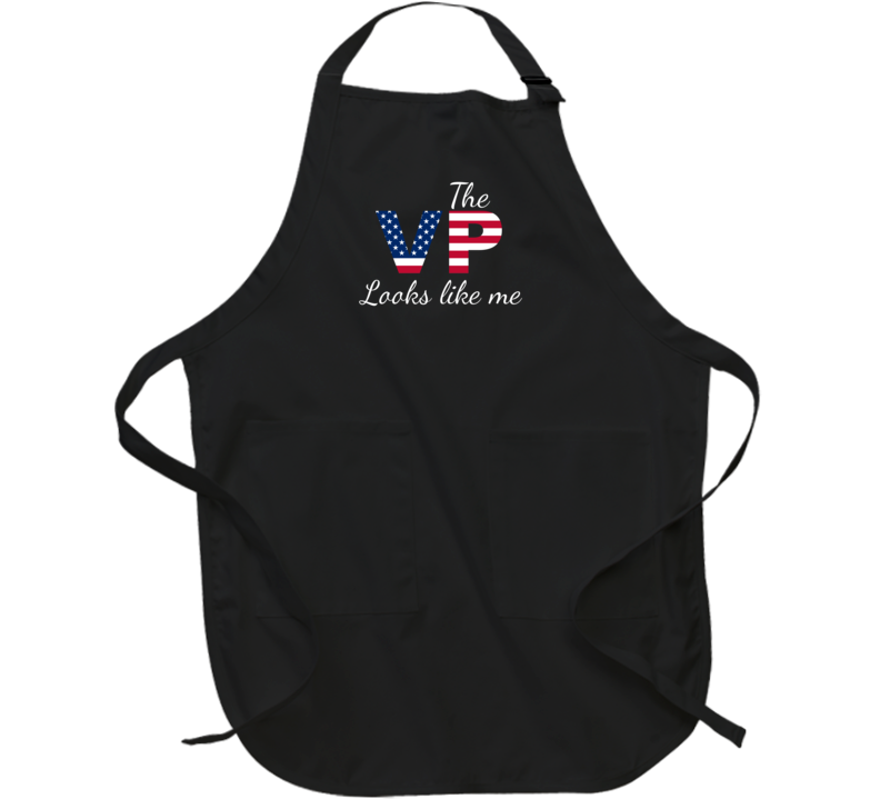The Vp Looks Like Me Proud Heritage Apron The Vp Looks Like Me Proud Heritage Apron