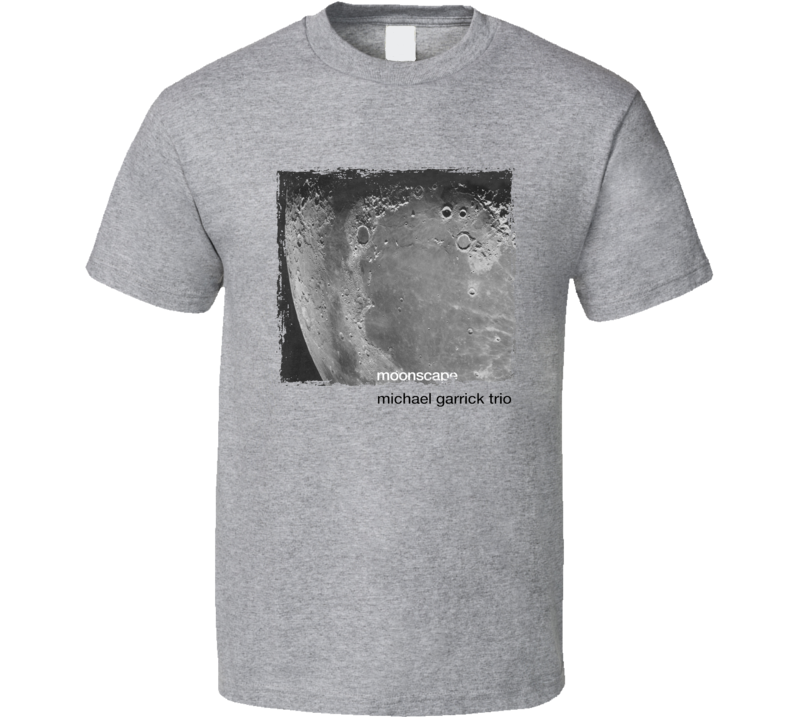 Michael Garrick Trio Moonscape 1964 Jazz Recording Music Fan T Shirt Michael Garrick Trio Moonscape 1964 Jazz Recording Music Fan T Shirt
