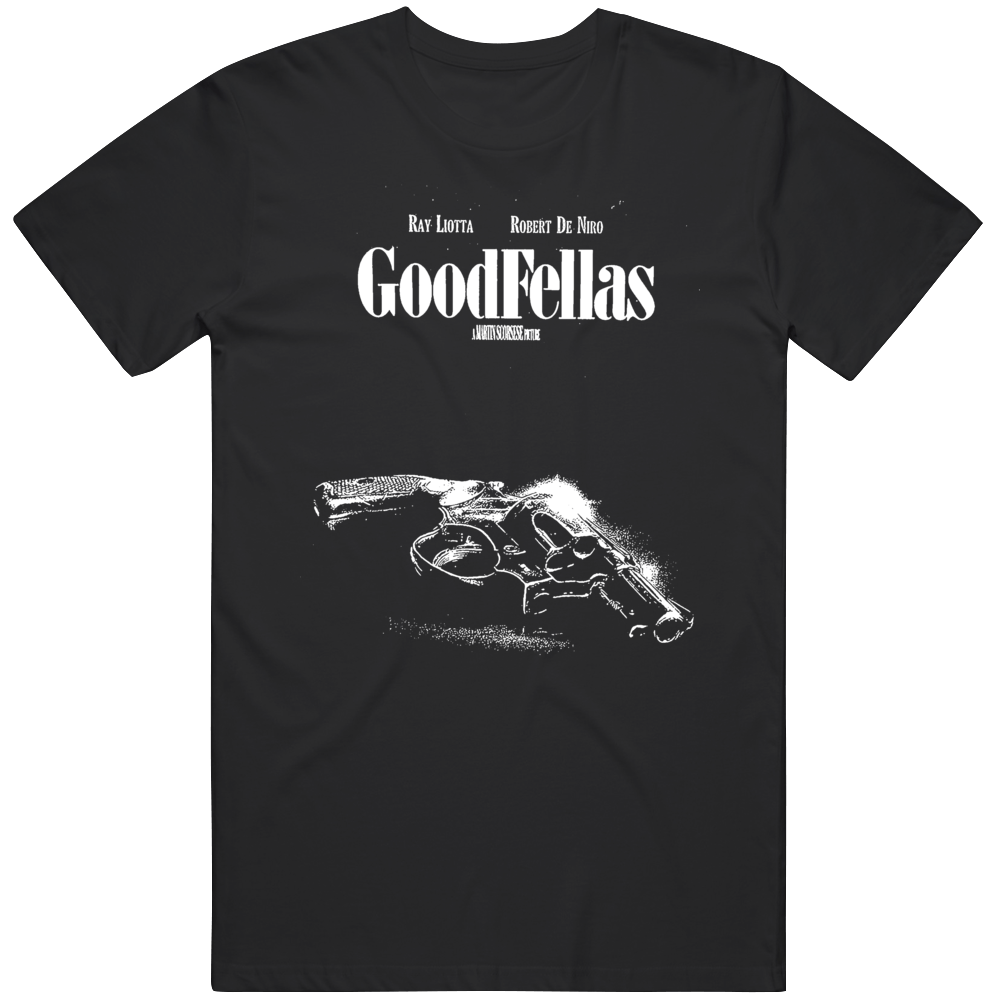 Goodfellas Mob Movies Crime Fan T Shirt Goodfellas Mob Movies Crime Fan T Shirt