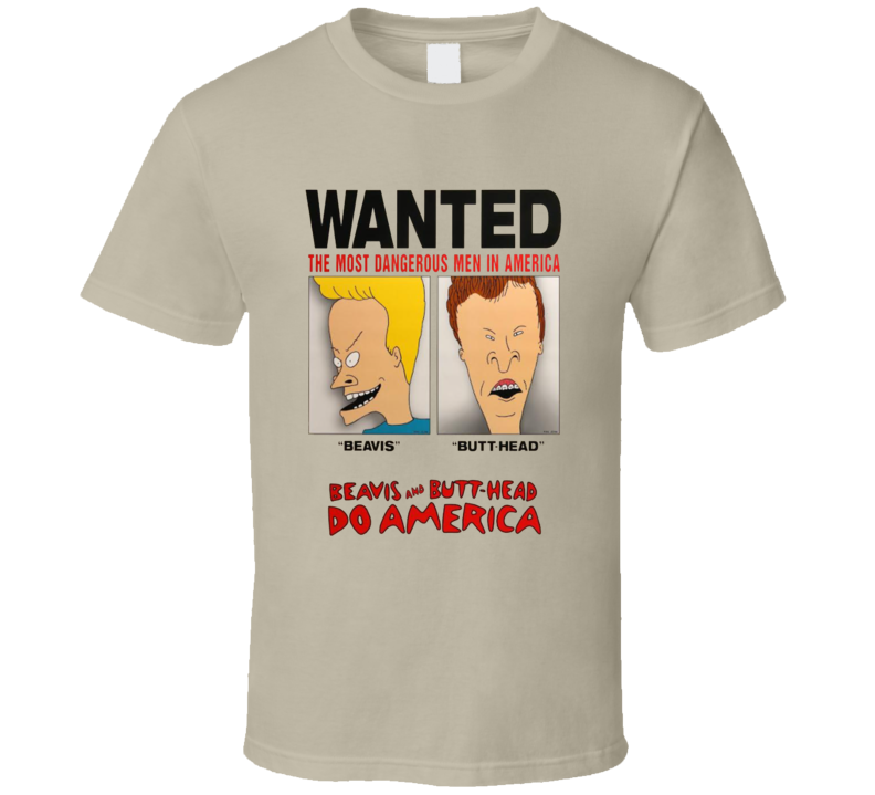 Beavis And Butthead Do America 90s Animated Movie Wanted T Shirt Beavis And Butthead Do America 90s Animated Movie Wanted T Shirt