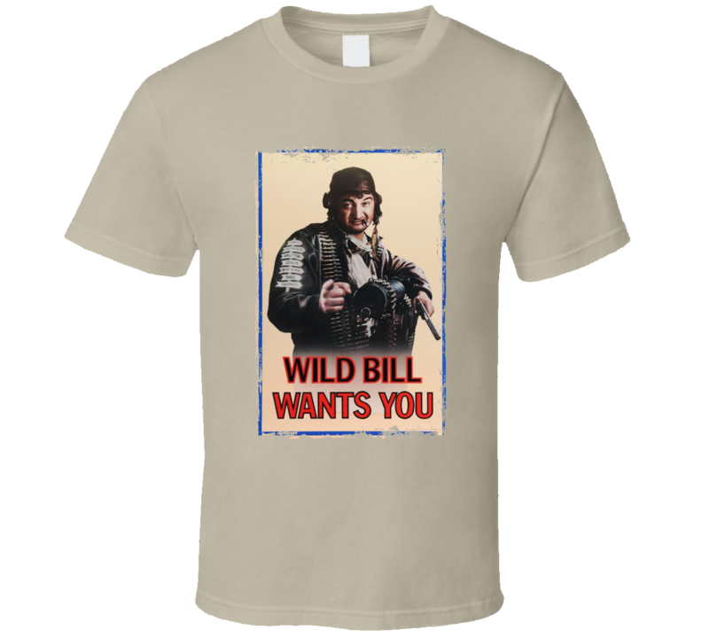 1941 Wild Bill Wants You 70s Comedy Movie Fan T Shirt 1941 Wild Bill Wants You 70s Comedy Movie Fan T Shirt