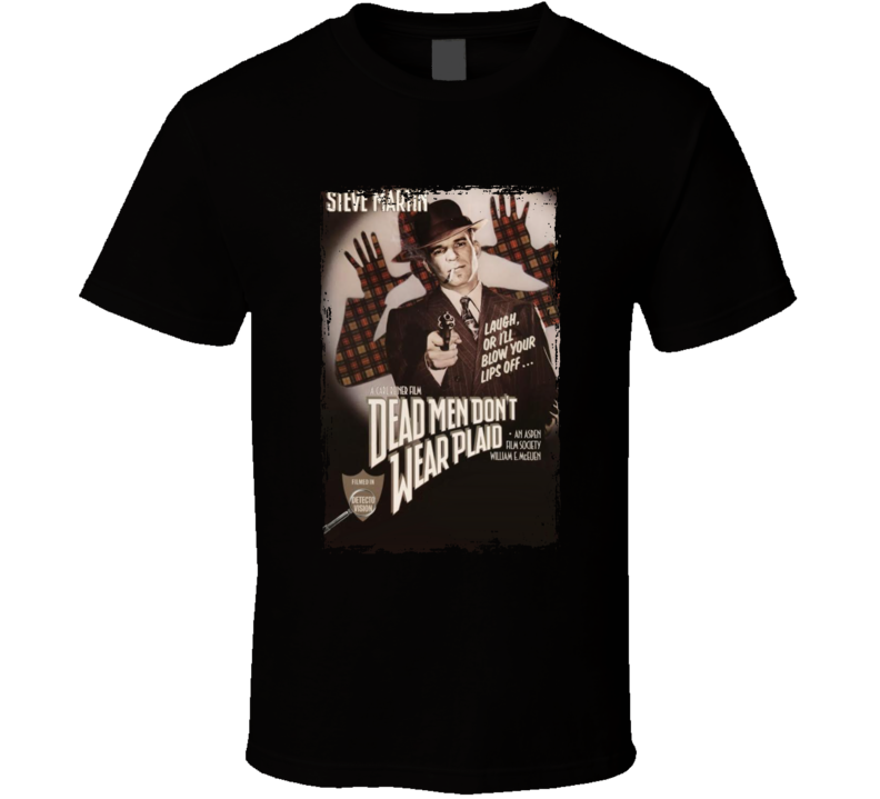 Dead Men Don't Wear Plaid 80s Noir Comedy Movie T Shirt Dead Men Don't Wear Plaid 80s Noir Comedy Movie T Shirt