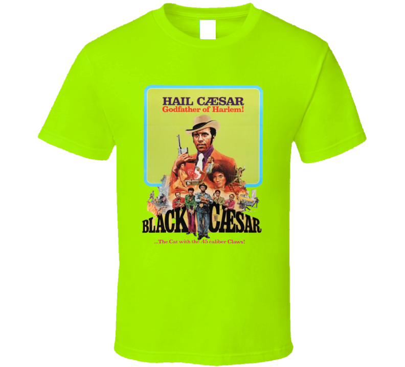 Black Caesar 70s Crime Drama Movie T Shirt Black Caesar 70s Crime Drama Movie T Shirt