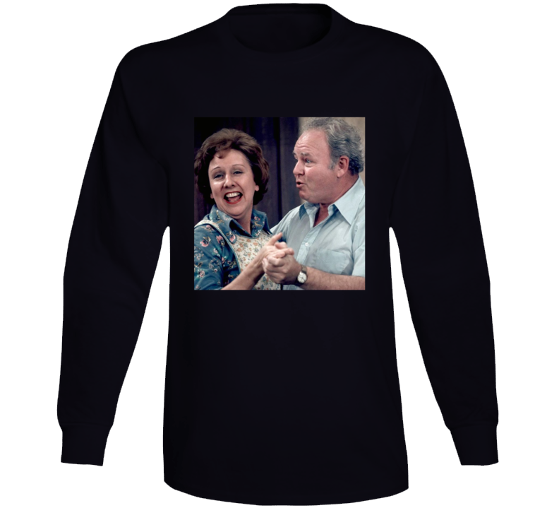 Archie And Edith All In The Family Funny Tv Fan Long Sleeve T Shirt Archie And Edith All In The Family Funny Tv Fan Long Sleeve T Shirt