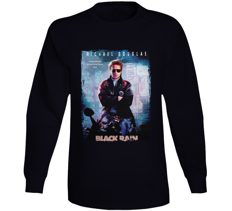 Black Rain Popular 80s Movie Fan Long Sleeve T Shirt Black Rain Popular 80s Movie Fan Long Sleeve T Shirt