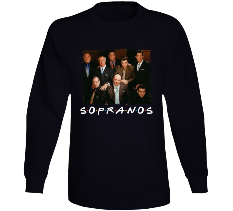 The Sopranos Friends Parody Tv Show Fan Long Sleeve T Shirt The Sopranos Friends Parody Tv Show Fan Long Sleeve T Shirt