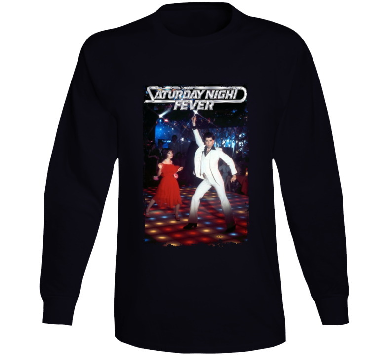 Saturday Night Fever 70s Movie Fan Long Sleeve T Shirt Saturday Night Fever 70s Movie Fan Long Sleeve T Shirt