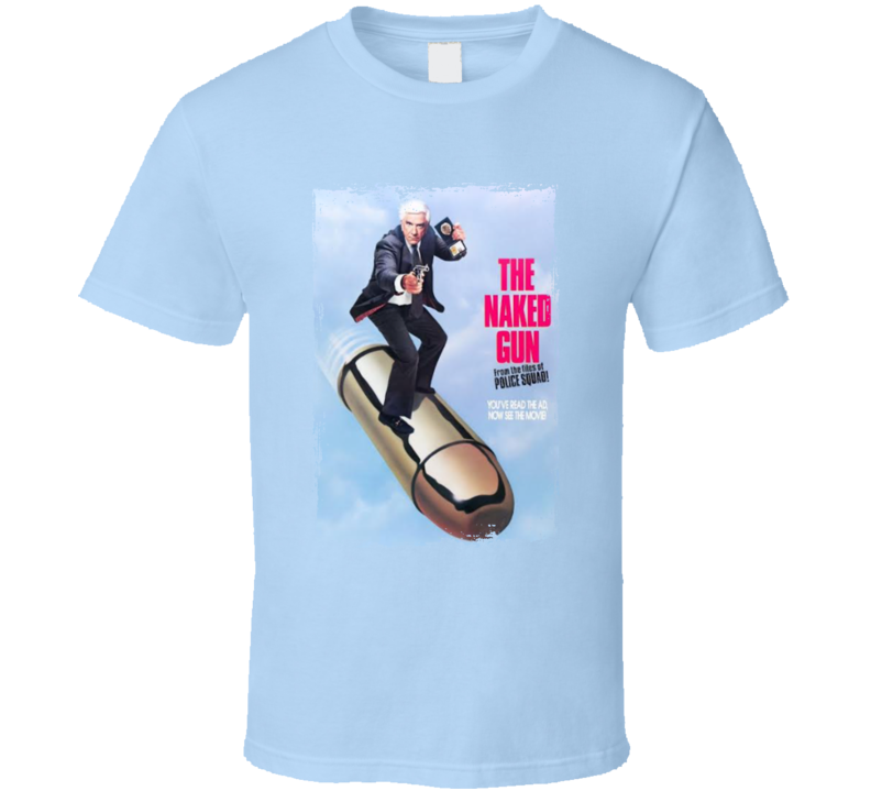 The Naked Gun 80s Comedy Crime Movie Fan T Shirt The Naked Gun 80s Comedy Crime Movie Fan T Shirt