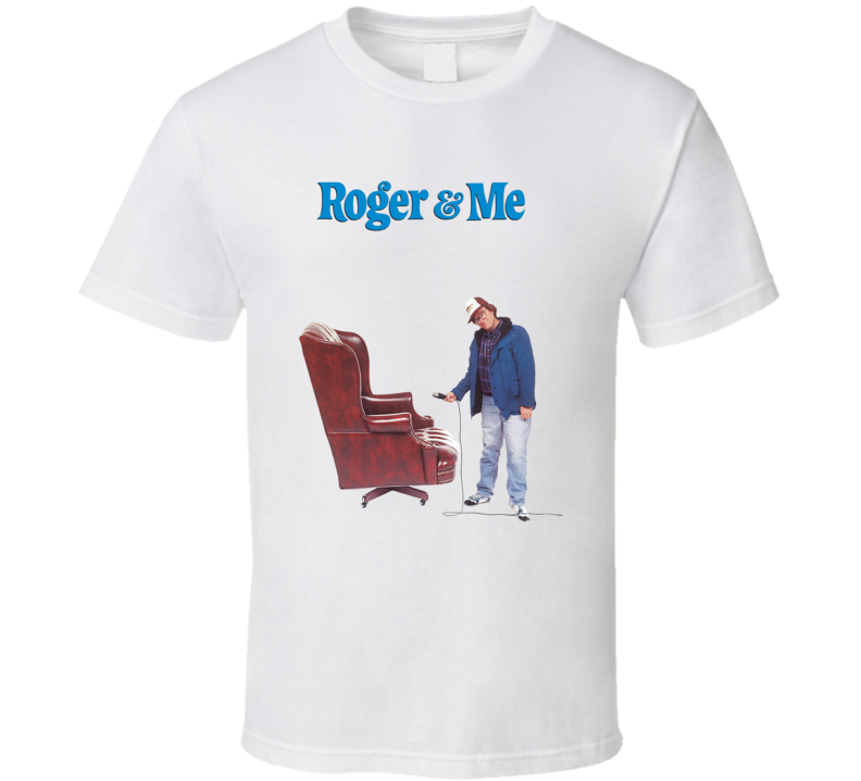 Roger And Me 80s Documentary Movie T Shirt Roger And Me 80s Documentary Movie T Shirt