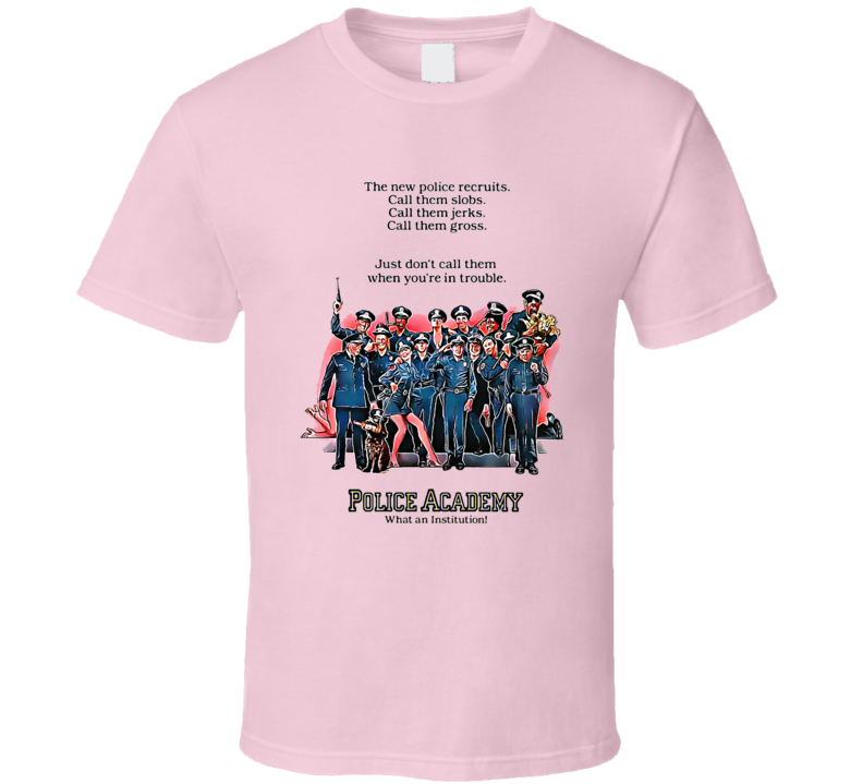 Police Academy 80s Comedy Slapstick Movie Fan T Shirt Police Academy 80s Comedy Slapstick Movie Fan T Shirt
