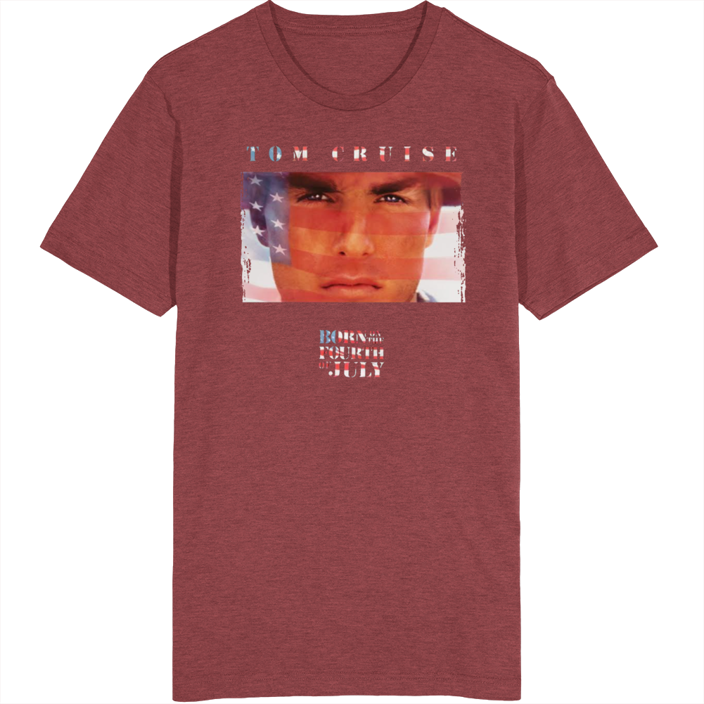 Born On The Fourth Of July 80s Anti War Movie T Shirt Born On The Fourth Of July 80s Anti War Movie T Shirt