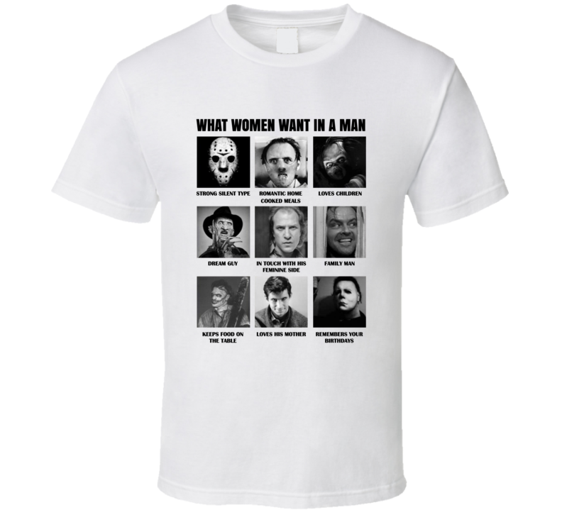 What Women Want In A Man Funny Movie Serial Killer T Shirt What Women Want In A Man Funny Movie Serial Killer T Shirt