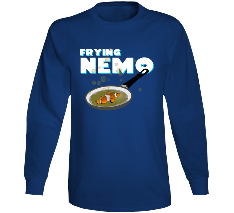Frying Nemo Parody Funny Cooking Long Sleeve T Shirt Frying Nemo Parody Funny Cooking Long Sleeve T Shirt