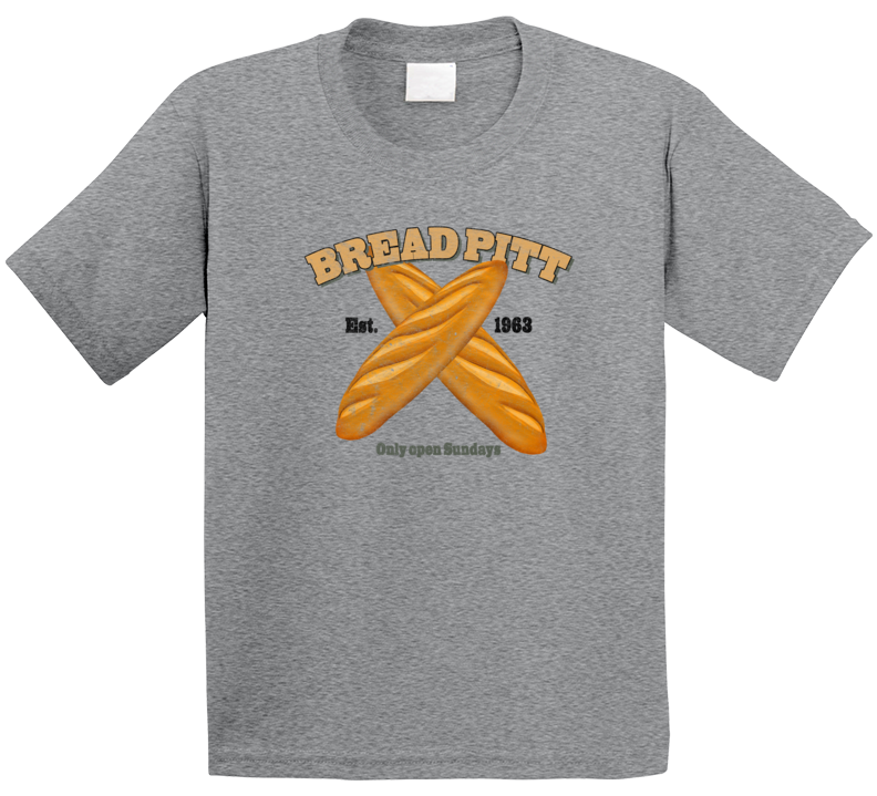 Bread Pitt Est 1963 Parody Funny Bakery T Shirt Bread Pitt Est 1963 Parody Funny Bakery T Shirt