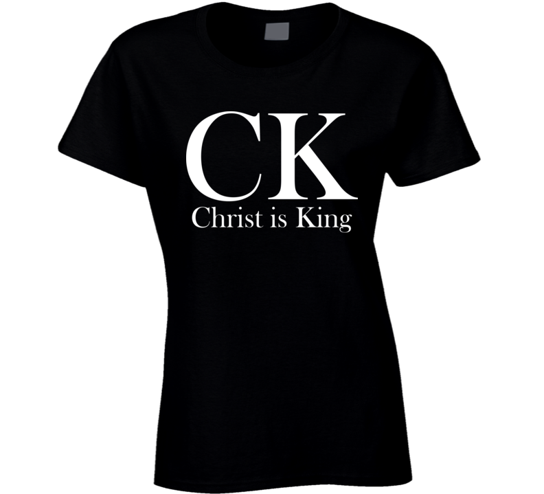 Christ Is King Beloved Jesus Heaven God Be With You Ladies T Shirt Christ Is King Beloved Jesus Heaven God Be With You Ladies T Shirt