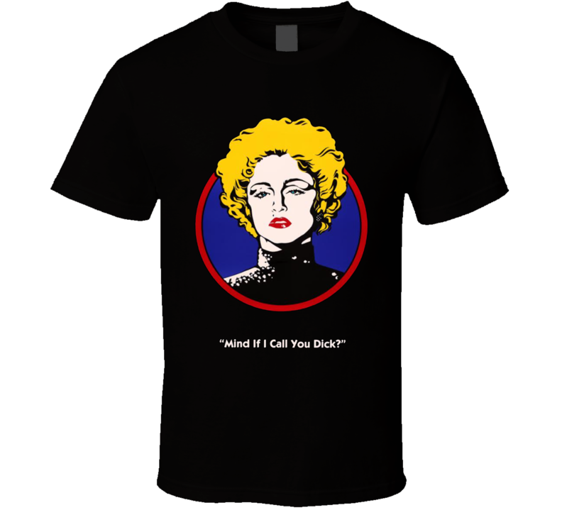 Dick Tracy 90s Mind If I Call You Dick Crime Detective Movie T Shirt Dick Tracy 90s Mind If I Call You Dick Crime Detective Movie T Shirt