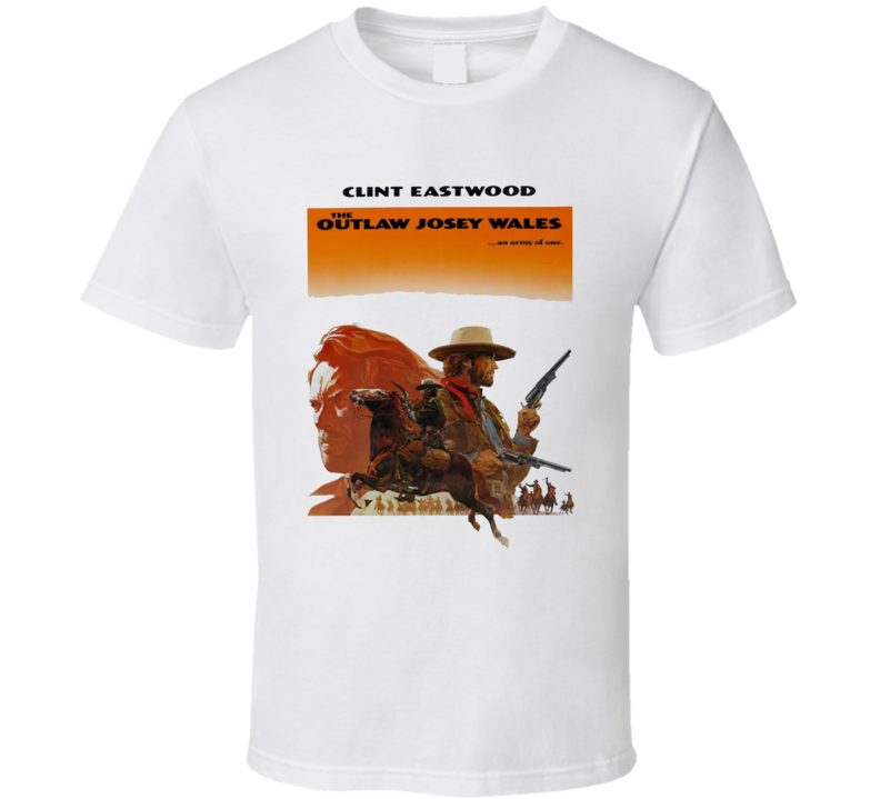 The Outlaw Josey Wales 70s Western Movie T Shirt The Outlaw Josey Wales 70s Western Movie T Shirt