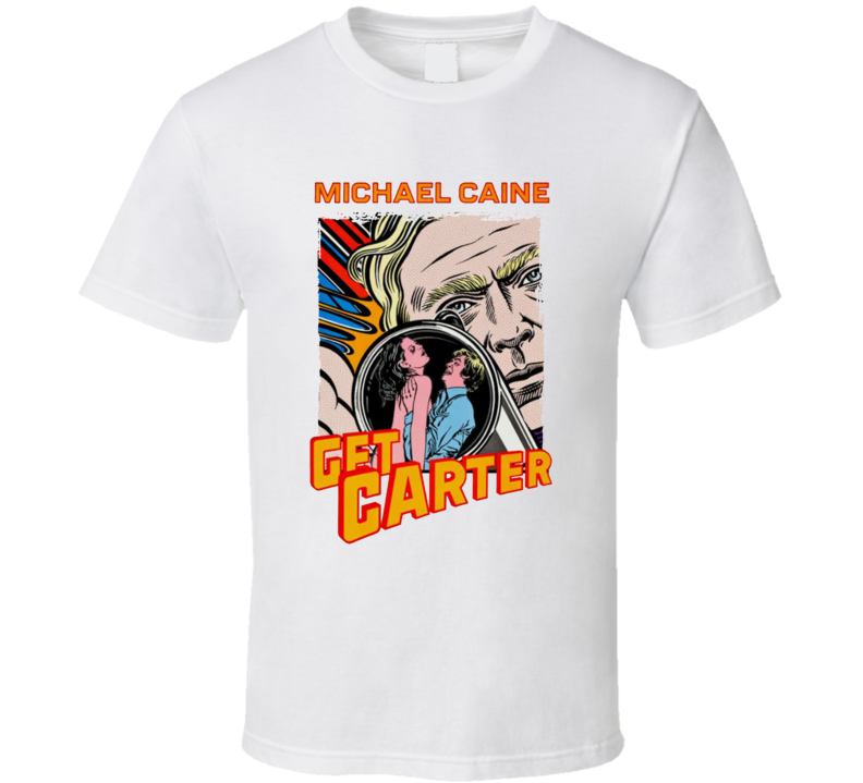 Get Carter 70s Action Movie T Shirt Get Carter 70s Action Movie T Shirt