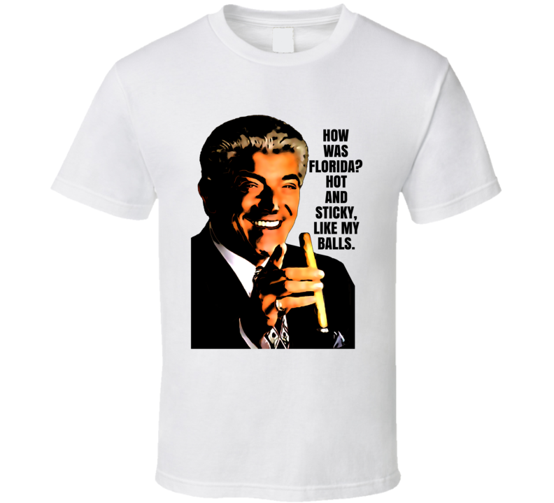 Frank Vincent How Was Florida Hot And Sticky Sopranos Tv Fan T Shirt Frank Vincent How Was Florida Hot And Sticky Sopranos Tv Fan T Shirt