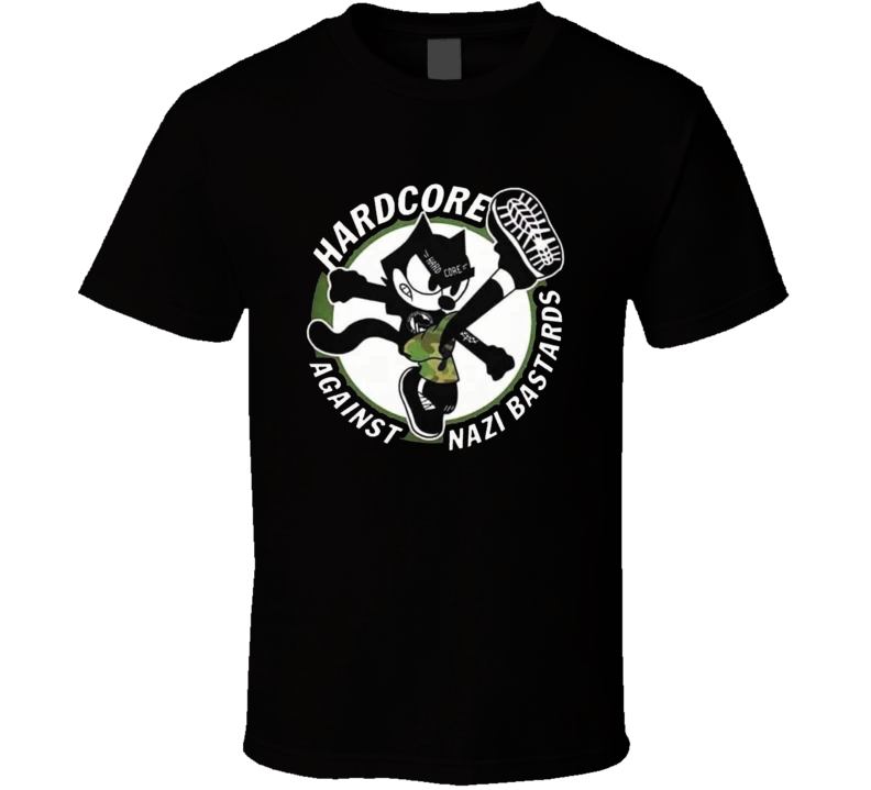 Hardcore Against Nazi Bastards T Shirt Hardcore Against Nazi Bastards T Shirt